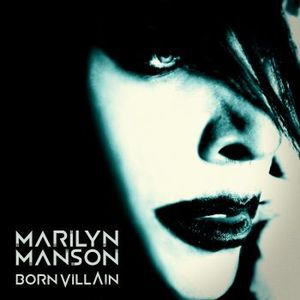 Marilyn Manson - Born Villain - 2012, FLAC (tracks+.cue), lossless Marilyn Manson - Born Villain - 2012, FLAC (tracks+.cue), lossless