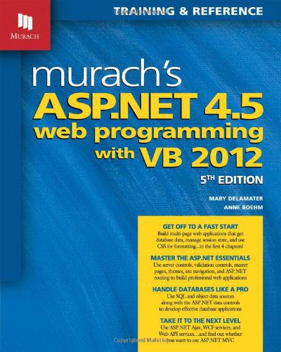 Murach's ASP.NET 4.5 Web Programming with VB 2012, 5th edition (PDF) Murach's ASP.NET 4.5 Web Programming with VB 2012, 5th edition (PDF)