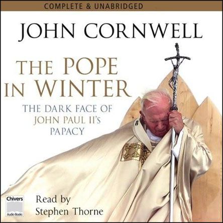 The Pope in Winter: The Dark Face of John Paul II's Papacy (Audiobook) The Pope in Winter: The Dark Face of John Paul II's Papacy (Audiobook)
