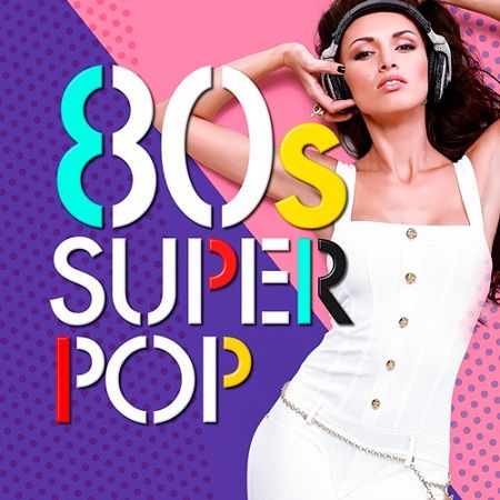 VA – 80s Super Pop 100 hits (2016) 