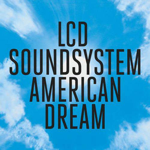 LCD Soundsystem - American Dream (2017) LCD Soundsystem - American Dream (2017)