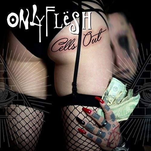 (Industrial Metal) Only Flesh - Cells Out - 2018, MP3, 320 kbps