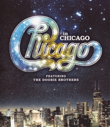 Chicago in Chicago featuring The Doobie Brothers (2010, Blu-ray)