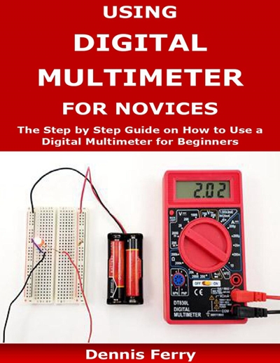 Using Digital Multimeter For Novices