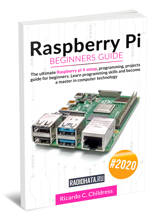 Ricardo C. Childress - Raspberry PI Beginners Guide