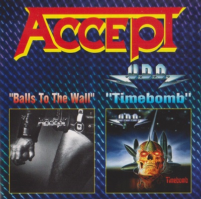 Accept ⁄ U.D.O. - Balls To The Wall ⁄ Timebomb (1999)