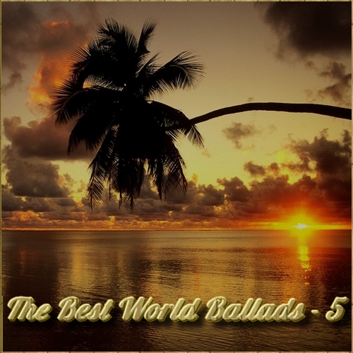 VA - The Best World Ballads Vol. 5 (2011) MP3
