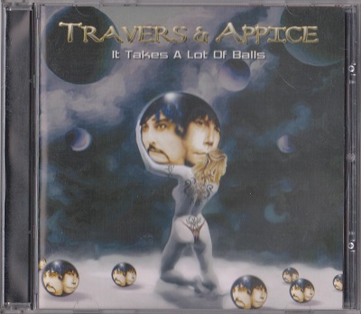 Travers & Appice - It Takes A Lot Of Balls (2004)