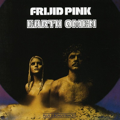 Frijid Pink - Earth Omen (1972)