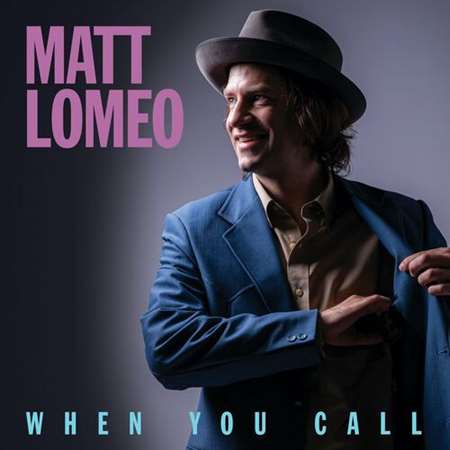 Matt Lomeo - When You Call (2022) MP3