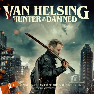 Van Helsing: Hunter Of The Damned Soundtrack