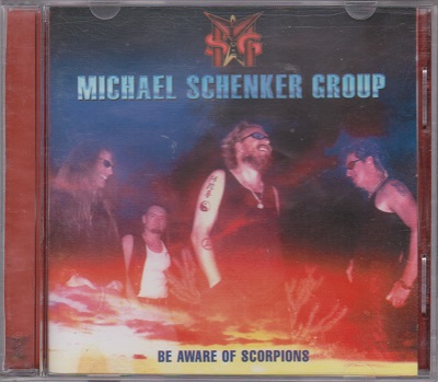 Michael Schenker Group - Be Aware Of Scorpions (2001)
