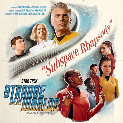 Star Trek: Strange New Worlds Season 2 - Subspace Rhapsody Soundtrack