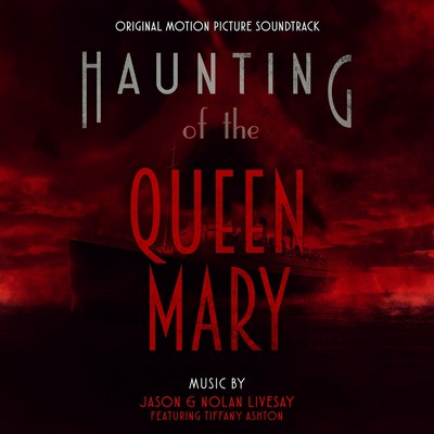 Haunting of the Queen Mary Soundtrack