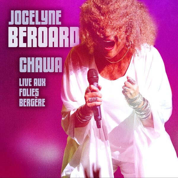 Jocelyne Béroard- Chawa Live aux Folies Bergère 2023 24Bit-44.1kHz [FLAC]  F5fbf427b018a66b9f8db10ffa2112d5