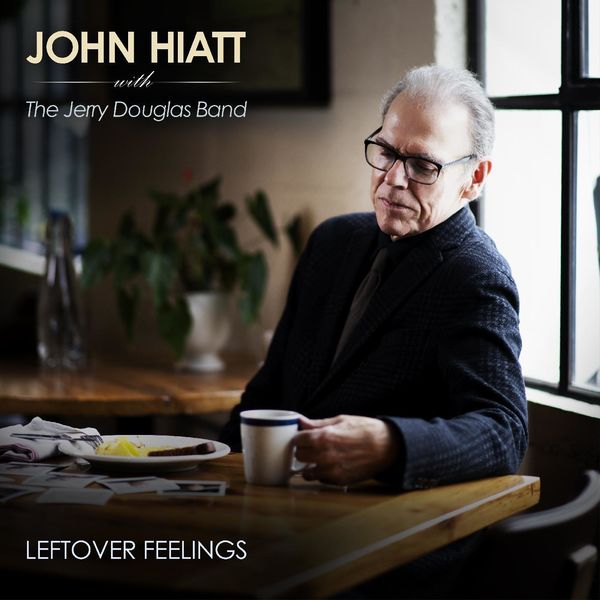 John Hiatt & Jerry Douglas - Leftover Feelings 2021 Roots rock Flac 24-96  1a1322959dcb339cfc9b5fc62693171c