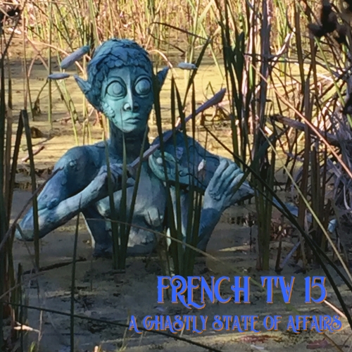 2023 French TV - A Ghastly State of Affairs [FLAC]  6ecb9f802ad8d17d9ad0dc20bc140801