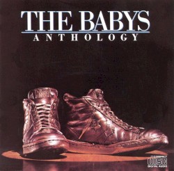 The Babys - Anthology 1981,2000 Deluxe Edition [FLAC] 88  0adcfaedbd1a4738f0c8146ddf2c7a92