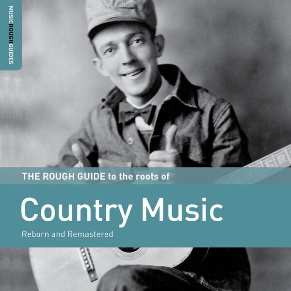 Various Artists - Rough Guide to the Roots of Country Music 2020 [FLAC]  745fcc54a6f4b237f9ccd086735585ca