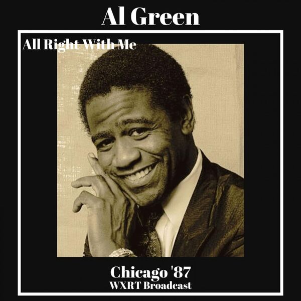 Al Green - All Right With Me Live Chicago 87 2022 16Bit-44.1kHz [FLAC]  188034dc13098342b89cf4676c8379ed