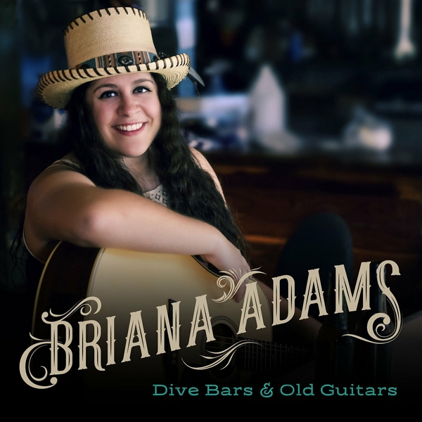 Briana Adams- Dive Bars & Old Guitars- 2024- WEB [FLAC] 16BITS 44.1KHZ-EICHBAUM (154.69 MB) F35e5c094038d7cc07f28e90f1622109