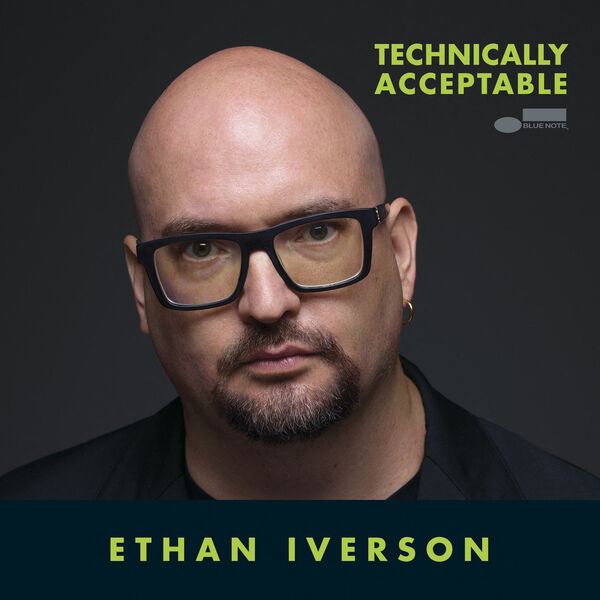 Ethan Iverson- Technically Acceptable 2024 24Bit-96kHz [FLAC] (913.12 MB) C743bdb59855f0d2f47a722ae45254e0