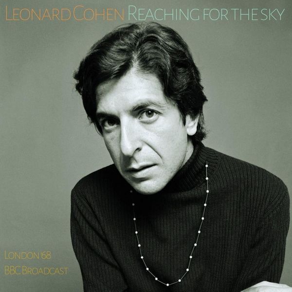 Leonard Cohen- Reaching For The Sky Live London 68 2022 16Bit-44.1kHz [FLAC] (161.33 MB) 1f250fd38cf90d6d517bc5630449fba1