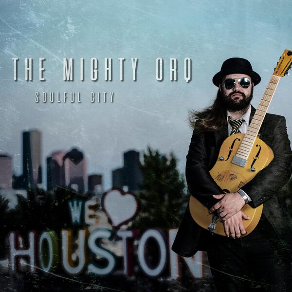 The Mighty Orq-Soulful City-(2024)-WEB [FLAC] 16BITS 44.1KHZ 55393dc549984f332feb1f633bc6f069