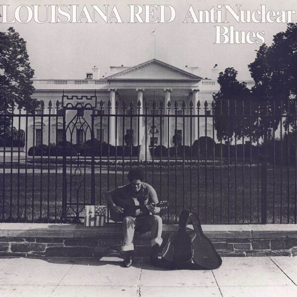 Louisiana Red-Anti-Nuclear Blues-(2024)-WEB [FLAC] 16BITS 44.1KHZ F6e0db3d7a80ba2ad1609ea13fc99e44