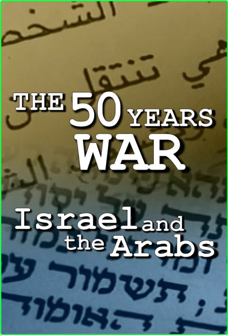 The Fifty Years War Israel And The Arabs [S01E04] 1970 [1080p] (x265) 0ae2ee1e3617ff1850cb72472b03fd5f