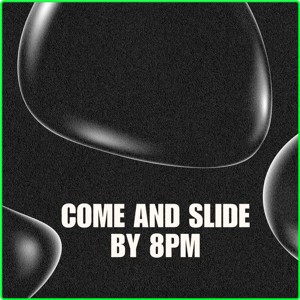 Various Artists - Come And Slide By 8PM (2024) [320 Kbps] A8537ba40ae4cb07ff5350a49470976e