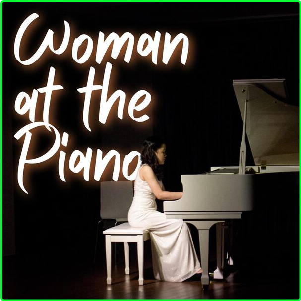 Various Artists - Woman At The Piano (2024) [320 Kbps] C8680b8b742374b40cb45c969ce8dabb