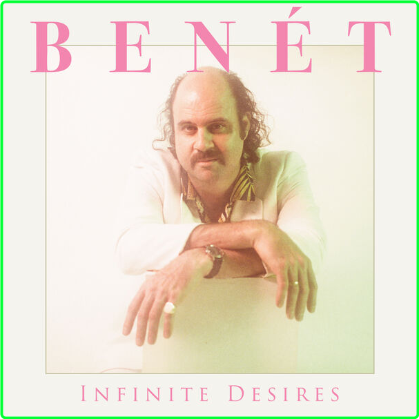 Donny Benet Infinite Desires (2024) 24Bit 44 1kHz [FLAC] 1211c9447a2851adece8f0d6e915385b