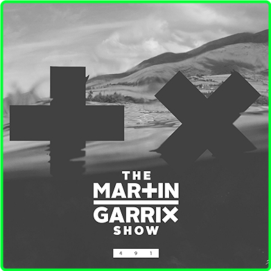 MARTIN GARRIX The Martin Garrix Show #491 (2024) WEB [320 Kbps] 2f1c52e25a2d0176fd869c29977e5d68