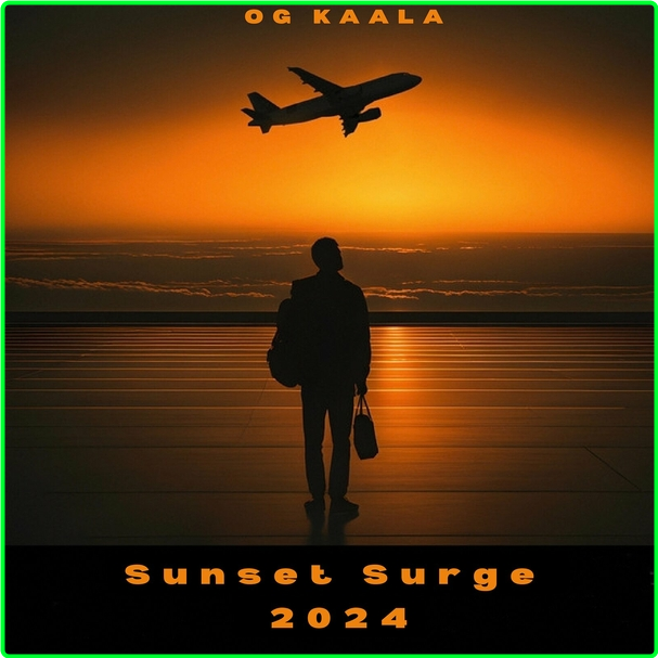 OG KAALA Sunset Surge (2024) WEB [320 Kbps] 1e5b4b0ec012a12979376f6a1b13f066