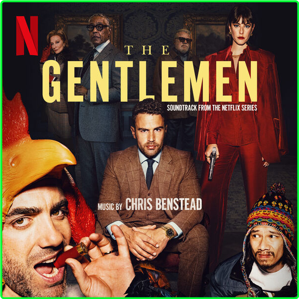 Chris Benstead The Gentlemen Soundtrack From The Netflix Series (2024) 24Bit 48kHz [FLAC] 226eaaf0a0c9d6f7cc3e0b6d08d0fcf6