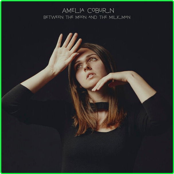 Amelia Coburn Between The Moon And The Milkman (2024) 24Bit 48kHz [FLAC] 2da712a747ee260ee4ab7c9f5dc60d82