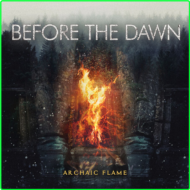 Before The Dawn Archaic Flame (2024) 24Bit 44 1kHz [FLAC] 6f885f086b710e620214f96a4a2a7101