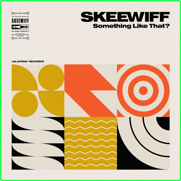 Skeewiff Something Like That (2024) 24Bit 96kHz [FLAC] Fe8e28e9b71c55580a738a7906c1b2dc