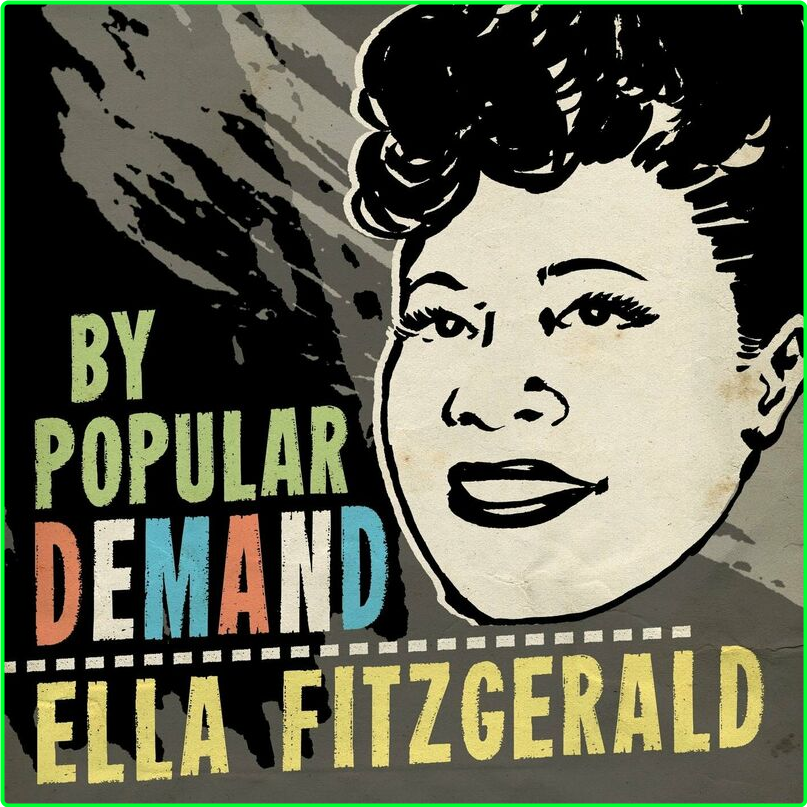 Ella Fitzgerald By Popular Demand (2024) [320 Kbps] 4221dc91464cbf787964d799d0621aef