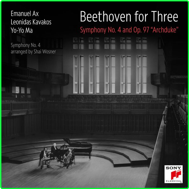 Yo Yo Ma, Leonidas Kavakos & Emanuel Ax Beethoven For Three Symphony No 4 And Op 97 Archduke (2024) Classica Flac 24 96 39227bd65ffb358aa3dd9c87b5683e53