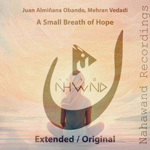 Juan Almiana Obando, Mehran Vedadi - A Small Breath of Hope (Extended Mix) [2024]