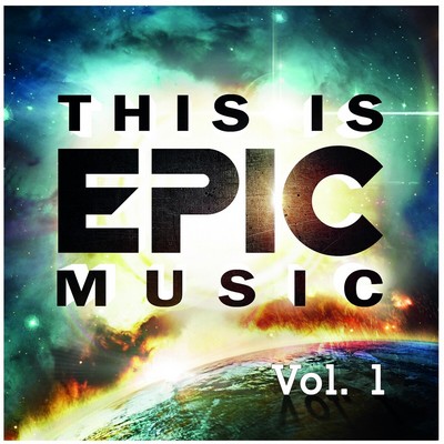 This Is Epic Music Vol. 1
