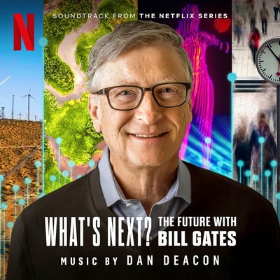 What's Next: The Future with Bill Gates Soundtrack