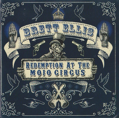 Brett Ellis ‎– Redemption At The Mojo Circus (2014)