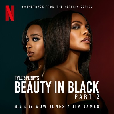 Tyler Perry’s Beauty in Black Part 2 Soundtrack