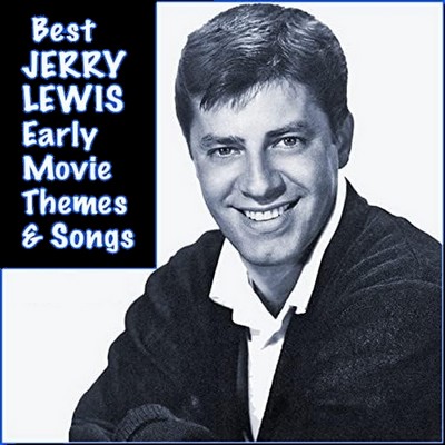 Best Jerry Lewis Early Movie Themes & Songs Vol. 1-2