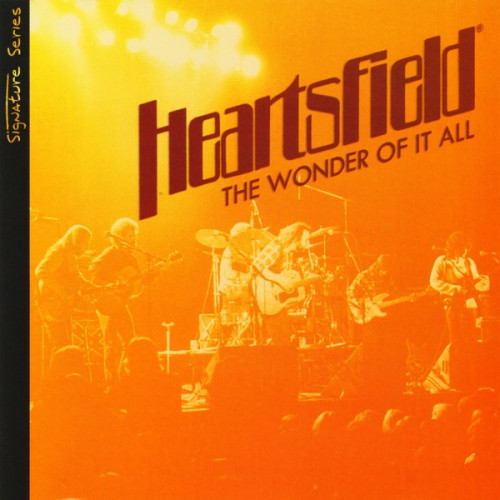 Heartsfield - The Wonder Of It All 1974 (Album, Enhanced, Reissue 2007)