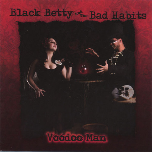 Black Betty and The Bad Habits - Voodoo Man 2006