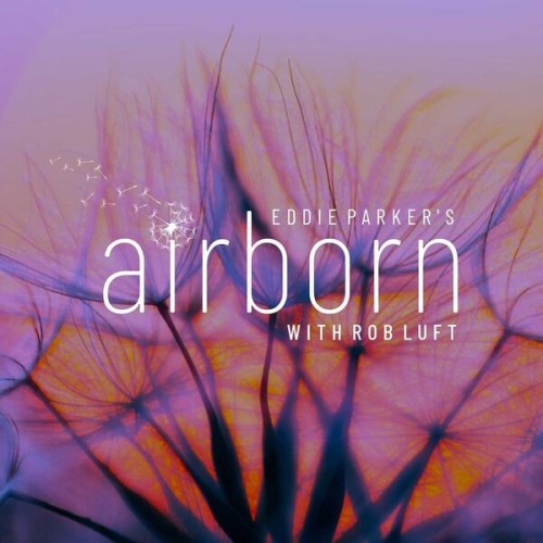 Eddie Parker&amp;#039;s Airborn - Airborn (2026) МР3